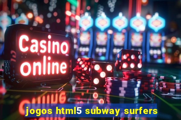 jogos html5 subway surfers